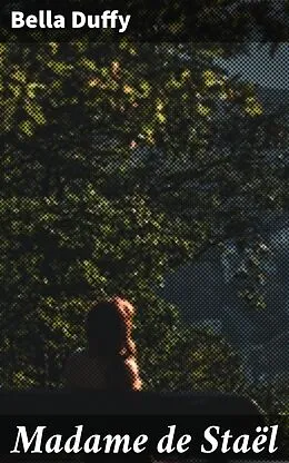 E-Book (epub) Madame de Staël von Bella Duffy