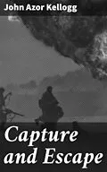 E-Book (epub) Capture and Escape von John Azor Kellogg