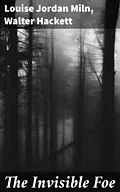 E-Book (epub) The Invisible Foe von Louise Jordan Miln, Walter Hackett