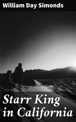 E-Book (epub) Starr King in California von William Day Simonds