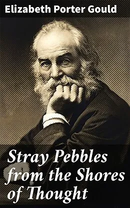E-Book (epub) Stray Pebbles from the Shores of Thought von Elizabeth Porter Gould