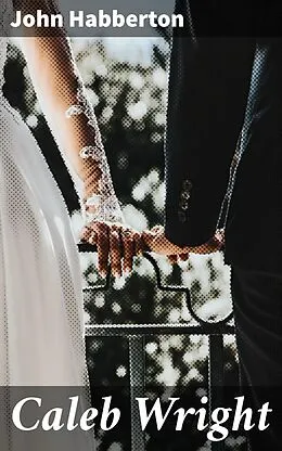E-Book (epub) Caleb Wright von John Habberton