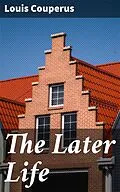 E-Book (epub) The Later Life von Louis Couperus