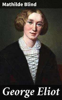 E-Book (epub) George Eliot von Mathilde Blind