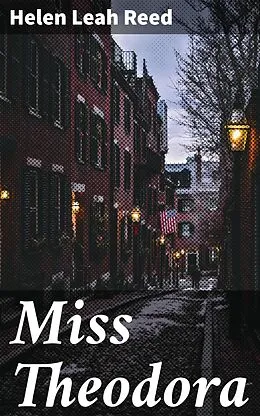 E-Book (epub) Miss Theodora von Helen Leah Reed