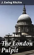 E-Book (epub) The London Pulpit von J. Ewing Ritchie
