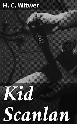 E-Book (epub) Kid Scanlan von H. C. Witwer