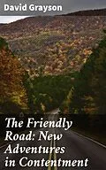 E-Book (epub) The Friendly Road: New Adventures in Contentment von David Grayson