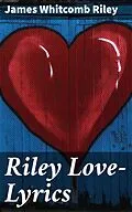 E-Book (epub) Riley Love-Lyrics von James Whitcomb Riley