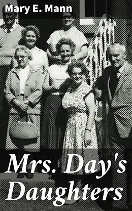 E-Book (epub) Mrs. Day's Daughters von Mary E. Mann