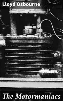 E-Book (epub) The Motormaniacs von Lloyd Osbourne