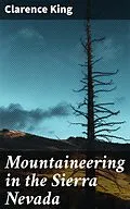 E-Book (epub) Mountaineering in the Sierra Nevada von Clarence King
