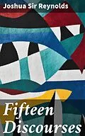 E-Book (epub) Fifteen Discourses von Joshua Sir Reynolds