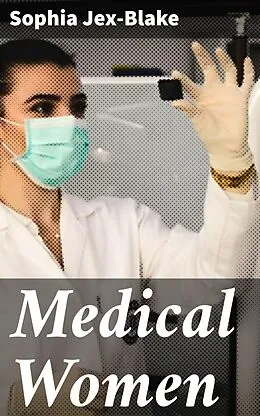 E-Book (epub) Medical Women von Sophia Jex-Blake