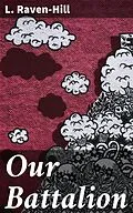 E-Book (epub) Our Battalion von L. Raven-Hill