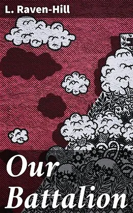 E-Book (epub) Our Battalion von L. Raven-Hill