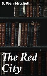 eBook (epub) The Red City de S. Weir Mitchell