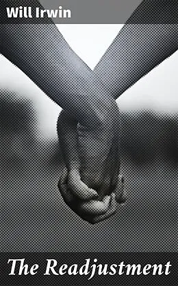 E-Book (epub) The Readjustment von Will Irwin