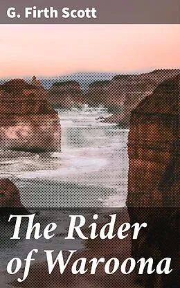 E-Book (epub) The Rider of Waroona von G. Firth Scott
