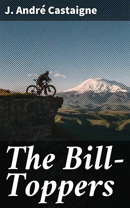 E-Book (epub) The Bill-Toppers von J. André Castaigne
