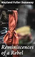 E-Book (epub) Reminiscences of a Rebel von Wayland Fuller Dunaway