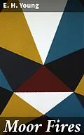 E-Book (epub) Moor Fires von E. H. Young