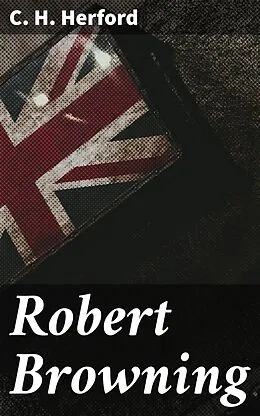 E-Book (epub) Robert Browning von C. H. Herford