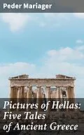 E-Book (epub) Pictures of Hellas: Five Tales of Ancient Greece von Peder Mariager