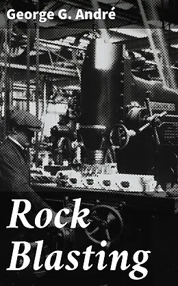 E-Book (epub) Rock Blasting von George G. André