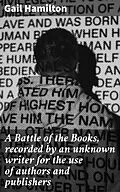 E-Book (epub) A Battle of the Books, recorded by an unknown writer for the use of authors and publishers von Gail Hamilton