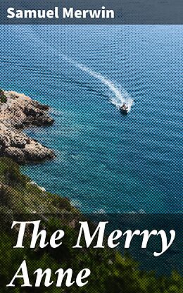 eBook (epub) The Merry Anne de Samuel Merwin