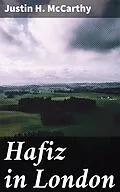 E-Book (epub) Hafiz in London von Justin H. McCarthy
