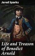 E-Book (epub) Life and Treason of Benedict Arnold von Jared Sparks