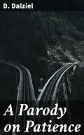 E-Book (epub) A Parody on Patience von D. Dalziel