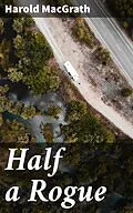 E-Book (epub) Half a Rogue von Harold MacGrath