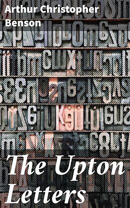 eBook (epub) The Upton Letters de Arthur Christopher Benson