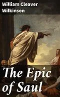 E-Book (epub) The Epic of Saul von William Cleaver Wilkinson
