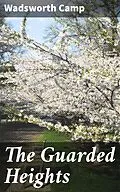 E-Book (epub) The Guarded Heights von Wadsworth Camp