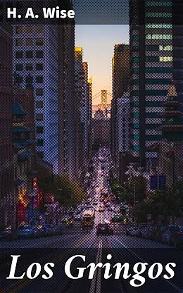 E-Book (epub) Los Gringos von H. A. Wise