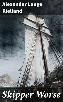E-Book (epub) Skipper Worse von Alexander Lange Kielland