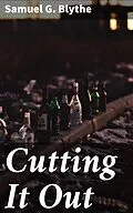 E-Book (epub) Cutting It Out von Samuel G. Blythe