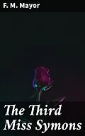 E-Book (epub) The Third Miss Symons von F. M. Mayor
