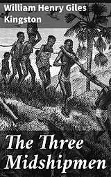 eBook (epub) The Three Midshipmen de William Henry Giles Kingston