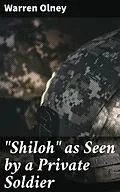 E-Book (epub) 'Shiloh' as Seen by a Private Soldier von Warren Olney