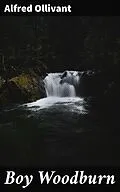 E-Book (epub) Boy Woodburn von Alfred Ollivant