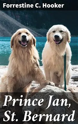 E-Book (epub) Prince Jan, St. Bernard von Forrestine C. Hooker