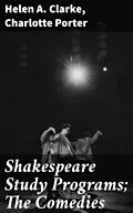 E-Book (epub) Shakespeare Study Programs; The Comedies von Helen A. Clarke, Charlotte Porter