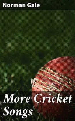 E-Book (epub) More Cricket Songs von Norman Gale