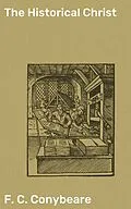 E-Book (epub) The Historical Christ von F. C. Conybeare