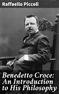 E-Book (epub) Benedetto Croce: An Introduction to His Philosophy von Raffaello Piccoli